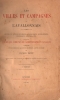 LES VILLES ET CAMPAGNES DE L'AVALLONNAIS,  Recueil de notices historiques, biographiques, géographiques, géologiques, agricoles, etc. concernant ...