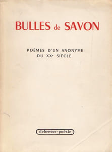 BULLES DE SAVON. Poèmes d'un anonyme du XXe siècle.