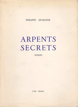 ARPENTS SECRETS.. DUMAINE Philippe.
