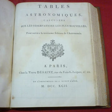 Astronomie par Jérôme Le Français (La Lande). Tables Astronomiques, calculées sur les Observations les plus nouvelles, pour servir à la troisième ...