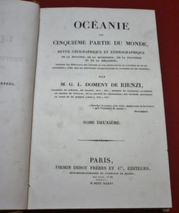 Océanie ou Cinquième partie du Monde. Revue géographique et ethnographique de la Malaisie, de la Micronésie, de la Polynésie et de la Mélanésie ; Offrant les résultats des Voyages et des Découvertes de l'auteur et de ses Devanciers, ainsi que ses nouvelles classifications et divisions de ces contrées, par M.G.L. DOMENY DE RIENZI (tome deuxième, vendu seul).