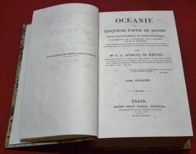 Océanie ou Cinquième partie du Monde. Revue géographique et ethnographique de la Malaisie, de la Micronésie, de la Polynésie et de la Mélanésie ; Offrant les résultats des Voyages et des Découvertes de l'auteur et de ses Devanciers, ainsi que ses nouvelles classifications et divisions de ces contrées, par M.G.L. DOMENY DE RIENZI (tome troisième, vendu seul).