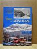 Les trains du Mont-Blanc, volume 1 : le chemin de fer de St. Gervais-Le-Fayet à Chamonix et à la frontière suisse.. GIDE Jean-Pierre / BANAUDO José