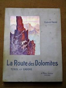 La route des Dolomites : Tyrol et Cadore.