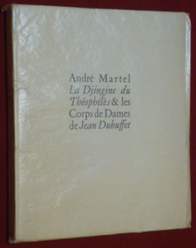La Djingine du Théophélès, Avec les "Corps de Dames" de Jean Dubuffet.. MARTEL, André - DUBUFFET, Jean.