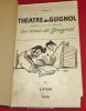 Théâtre de Guignol, Publié par la Société "Les Amis de Guignol". Tome I : La Pépie - La Leçon de Musique - Le Déménagement - La Lune Rousse - Le ...
