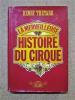 La merveilleuse histoire du cirque. Suivie de Le cirque depuis la guerre par L.-R. Dauven.. THETARD Henry