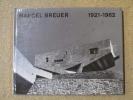 Marcel Breuer : réalisations & projets, 1921-1962.. BREUER Marcel / JONES Cranston (légendes et introduction)