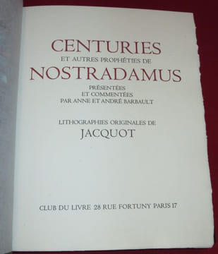 Centuries et autres Prophéties de NOSTRADAMUS présentées et commentées par Anne et André Barbault. Lithographies originales de JACQUOT (2 volumes).. ...