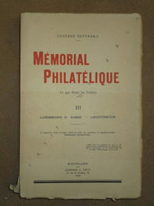 Mémorial philatélique, ce que disent les timbres, tome III : Luxembourg, Suisse, Liechtenstein.