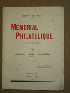 Mémorial philatélique, ce que disent les timbres, tome III : Luxembourg, Suisse, Liechtenstein.