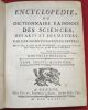Encyclopédie ou Dictionnaire raisonné des Sciences, des Arts et des Métiers par une Société de Gens de Lettres. Mis en ordre & publié par M. DIDEROT ; ...