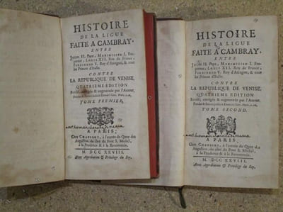 Histoire de la Ligue faite à Cambray, entre Jules II. Pape, Maximilien I. Empereur, Louis XII. Roy de France, Ferdinand V. Roy d'Arragon, & tous les Princes d'Italie, contre la Republique de Venise (2 volumes).