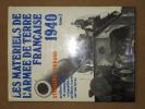 Les matériels de l'armée de terre française, 1940, tome 2 : artillerie lourde de campagne, "crapouillots", artillerie lourde sur voie ferrée.. FERRAD ...