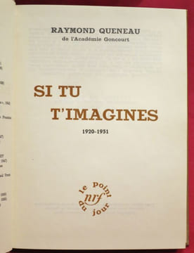 Si tu t'imagines. 1920-1951.. QUENEAU, Raymond