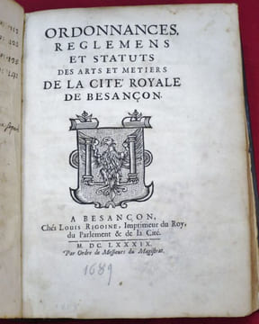 Ordonnances, Reglemens et Statuts des Arts et Metiers de la Cité Royale de BESANCON.. undefined