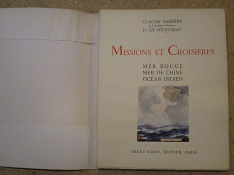 Missions et croisières : mer Rouge, mer de Chine, océan Indien.. FARRERE Claude / FOUQUERAY D. CH. (illustrations)
