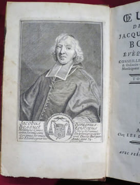 Oeuvres de Messire Jacques-Benigne BOSSUET, Evêque de Meaux, Conseiller du Roi en ses Conseils & Ordinaire en son Conseil d'Etat, Précepteur de ...