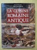 La cuisine romaine antique.. BLANC Nicole / NERCESSIAN Anne