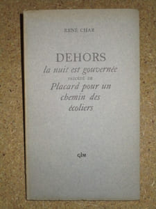 Dehors, la nuit est gouvernée. Précédé de Placard pour un chemin des écoliers.