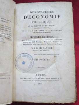 Des systèmes d'Economie Politique, de la valeur comparative de leurs doctrines, et de celle qui parait la plus favorable aux progrès de la Richesse. ...
