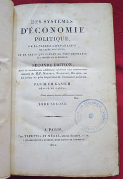 Des systèmes d'Economie Politique, de la valeur comparative de leurs doctrines, et de celle qui parait la plus favorable aux progrès de la Richesse. ...