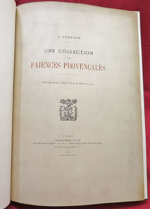 Une collection de Faïences Provençales. Notes d'un amateur marseillais.