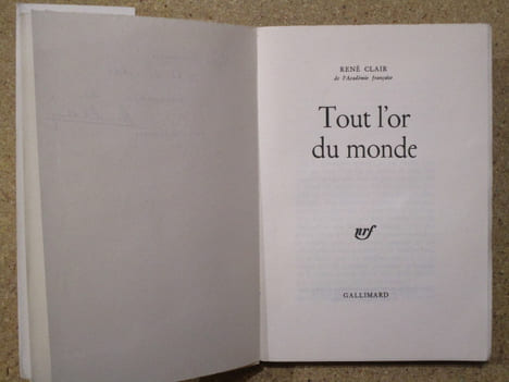 Tout l'or du monde, scénario.. CLAIR René