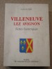 Villeneuve lez Avignon, notes historiques.. LACOMBE Noël