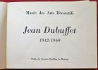 Musée des Arts Décoratifs. JEAN DUBUFFET 1942-1960. Rétrospective Jean dubuffet, 16 décembre 1960 - 25 février 1961.. DUBUFFET, Jean.