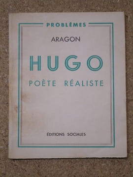 Hugo, poète réaliste.. ARAGON Louis