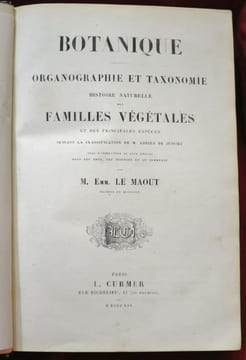 Les Trois Règnes de la Nature : Règne Végétal. BOTANIQUE Organographie et Taxonomie. Histoire naturelle des FAMILLES VEGETALES et des Principales ...