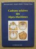 Cadrans solaires des Alpes-Maritimes.. LETTRE Bertrand / MARIN Maurice / VERAN Georges