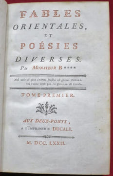 Fables orientales et Poésies diverses, Par Monsieur B**** (tome I). Le Protecteur bourgeois ou La confiance trahie, comédie en vers - L'Héritage, ...