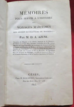 Mémoires pour servir à l'Histoire des VOYAGES MARITIMES des Anciens Navigateurs de Marseille, Par M.D.A. AZUNI.. AZUNI, Dominique Albert.