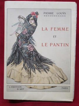 La Femme et le Pantin. Roman Espagnol. Illustrations de P. ROÏG, Décoration de RIOM.. LOUYS, Pierre (ou Chrysis ou Peter Lewys ou Pibrac) - P. ROÏG - ...
