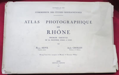 Atlas Photographique Du Rhône. Par Fleury Seive, et André Cholley. Premier Fascicule, de la frontière suisse à lyon.