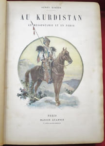 Au Kurdistan. En Mésopotamie et en Perse (Mission scientifique du Ministère de l'Instruction publique). Ouvrage illustré de 200 dessins imprimés en phototypie par Quinsac d'après les photographies et croquis de l'auteur Et d'une Carte en 4 couleurs des frontières turco-persanes.