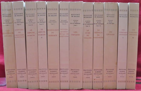 Oeuvres complètesScènes de la vie Militaire : Les Chouans, (1 volume)Scènes de la vie de Campagne : Les Paysans - Le Curé de Village - Le Médecin de campagne (3 volumes).Scènes de la vie Parisiennes : La Cousine Bette (2 tomes) - Le Père Goriot - César Birotteau -, Splendeurs et misères des Courtisanes (2 tomes) - Le cousin Pons - Histoire des Treize (Ferragus, La Duchesse de Langeais, La Fille aux Yeux d'Or), Les Employés (Sarrasin, Gaudissart II, Facino Cane), La Maison Nucingen ( Les Comédiens sans le savoir, Les secrets de la Princesse de Cadignan, Un homme d'affaires, Un Prince de la Bohème) - Les Petits Bourgeois (2 tomes.) (12 volumes)Scènes de vie Politique : Une ténébreuse affaire - L'Envers de l'Histoire Contemporaine - Le Député d'Arcis (2 tomes) (4 volumes).Scènes de la vie privée : La Maison du chat qui pelote (Le Bal de Sceaux, Une fille d'Eve) - Le Colonel Chabert (Gobseck, La Bourse, La Grenadière, L'Interdiction) - La Femme de trente ans (La femme abandonnée, La messe de l'athée, Le message). - Honorine (La Paix du ménage, Madame Firmiani, La Vendetta, La grande Bretèche) - Beatrix - Le Contrat de mariage (Albert Savarus, Etude de Femme) - Un début dans la vie (Une double Famille, Pierre Grassou) - Modeste Mignon - Mémoires de deux Jeunes-Mariés (La fausse maîtresse) (9 volumes) Scènes de la vie de Province : La Rabouilleuse (2 tomes) - Les Illlusions perdues (3 tomes) - Eugénie Grandet - L'Illustre Gaudissart - Le Lys dans la Vallée - Ursule Miroue - La vieille fille (10 volumes) Etudes Philosophiques : La peau de chagrin - La Recherche de l'absolu, Le Chef-d'Oeuvre inconnu - L'enfant maudit (Massimilla Doni, Un drame au bord de la mer, Le Réquisitionnaire) - Les Marana (L'auberge rouge, Adieu, Maitre Cornélius) - Gambara (Jésus-Christ en Flandres, Melmoth réconcilié, Les Proscrits, L'Elixir de longue vie, El verdugo) - Sur Catherine de Médicis - Louis Lambert (7 volumes). Etudes Analytiques : Physiologie du Mariage ou Méditations de philosophie éclectique sur le bonheur et le malheur conjugal - Petites misères de la vie conjugale, (Une rue de Paris et son habitat) (2 volumes).Les contes drolatiques (2 tomes).