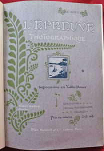 L'Epreuve Photographique. Impressions en Taille-Douce. Reproductions d'Oeuvres photographiqques originales.