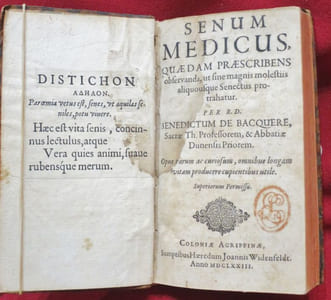 Senum Medicus quaedam praescribens observanda, ut sine magnis molestiis aliquousque Senectus protrahatur, per R. D. Benedictum de Bacquere, Sacrae Th. Prosessorem, & Abbatiae Dunensis Priorem. Opus rarum ac curiosum, omnibus longam vitam producere cupientibus utile.