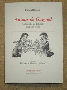 Autour de Guignol : la bataille de Juliénas et autres textes.