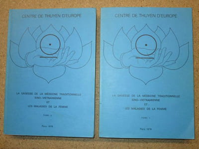 La sagesse de la medecine traditionnelle sino-vietnamienne et les maladies de la femme (2 volumes).