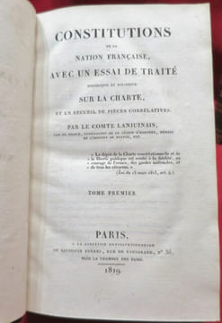 Constitutions de la Nation Française, avec un essai de Traité historique et politique sur la Charte, et un Recueil de pièces corrélatives ; Par le ...