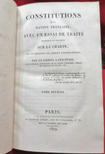 Constitutions de la Nation Française, avec un essai de Traité historique et politique sur la Charte, et un Recueil de pièces corrélatives ; Par le Comte lanjuinais (2 volumes).