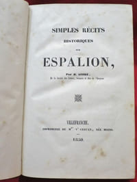 Simples récits Historiques sur Espalion, Par H. AFFRE, De la Société des Lettres, Sciences et Arts de l'Aveyron.