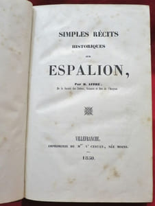 Simples récits Historiques sur Espalion, Par H. AFFRE, De la Société des Lettres, Sciences et Arts de l'Aveyron.