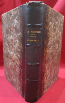 Souvenirs d'un Voyage en Sibérie par Christophe Hansteen, Directeur de l'Observatoire de Christiania. Accompagnés d'une Carte itinéraire dressée par ...