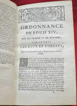 Ordonnance de Louis XIV, roi de France et de Navarre sur le Fait des Eaux et Forests (forets), Donnée à S. Germain en Laye au mois d'Aoüt 1669, Avec ...