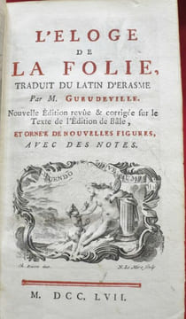 L'Eloge de la Folie. Traduit du latin d'Erasme par M. Gueudeville. Nouvelle édition revûe & corrigée sur le Texte de l'Edition de Bâle, et ornée de ...